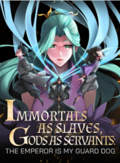 Immortals as Slaves, Gods as Servants The Emperor is My Guard Dog