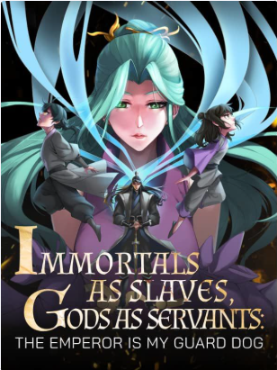 Immortals as Slaves, Gods as Servants The Emperor is My Guard Dog