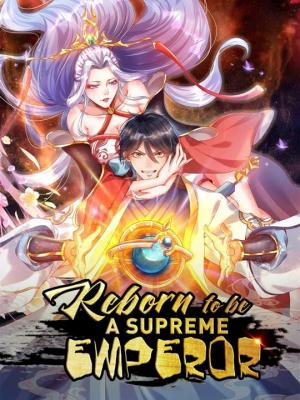 Reborn-to-Be-a-Supreme-Emperor