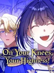 On-Your-Knees-Your-Highness