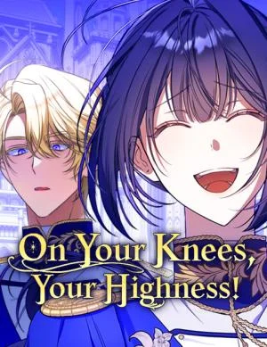 On-Your-Knees-Your-Highness
