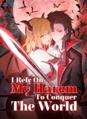I-Rely-on-My-Harem-to-Conquer-the-World