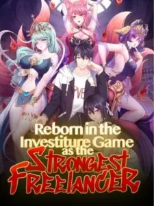 Reborn in the Investiture Game as the Strongest Freelancer