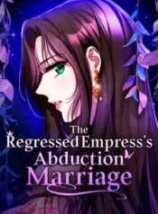 The-Regressed-Empresss-Abduction-Marriage