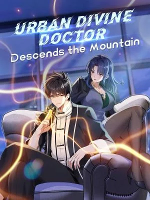 Urban-Divine-Doctor-Descends-the-Mountain