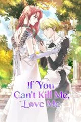 If-You-Cant-Kill-Me-Love-Me
