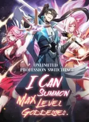 Unlimited-Profession-Switching-I-Can-Summon-Max-Level-Goddesses