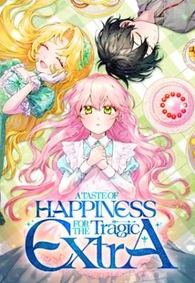 A-Taste-of-Happiness-for-the-Tragic-Extra