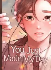 You-Just-Made-My-Day