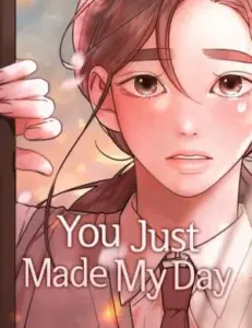 You Just Made My Day