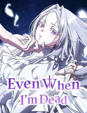 Even When I’m Dead