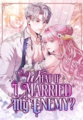 What if I Married My Enemy?
